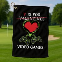 V Is For Video Games Anti Valentines Golf Towel