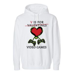 V Is For Video Games Anti Valentines Garment-Dyed Fleece Hoodie