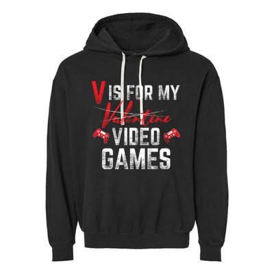 V Is For Video Games Funny Valentines Day Garment-Dyed Fleece Hoodie
