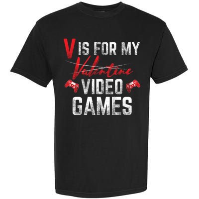 V Is For Video Games Funny Valentines Day Garment-Dyed Heavyweight T-Shirt