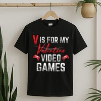 V Is For Video Games Funny Valentines Day T-Shirt