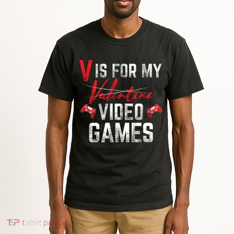 V Is For Video Games Funny Valentines Day Tall T-Shirt