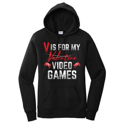 V Is For Video Games Funny Valentines Day Women's Pullover Hoodie