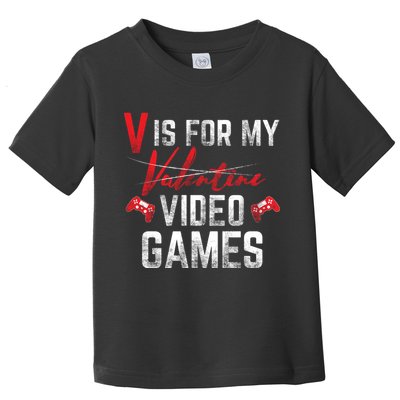 V Is For Video Games Funny Valentines Day Toddler T-Shirt