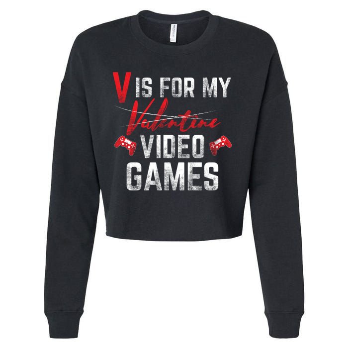 V Is For Video Games Funny Valentines Day Cropped Pullover Crew