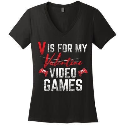 V Is For Video Games Funny Valentines Day Women's V-Neck T-Shirt