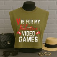V Is For Video Games Funny Valentines Day Garment-Dyed Women's Muscle Tee