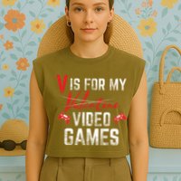 V Is For Video Games Funny Valentines Day Garment-Dyed Women's Muscle Tee