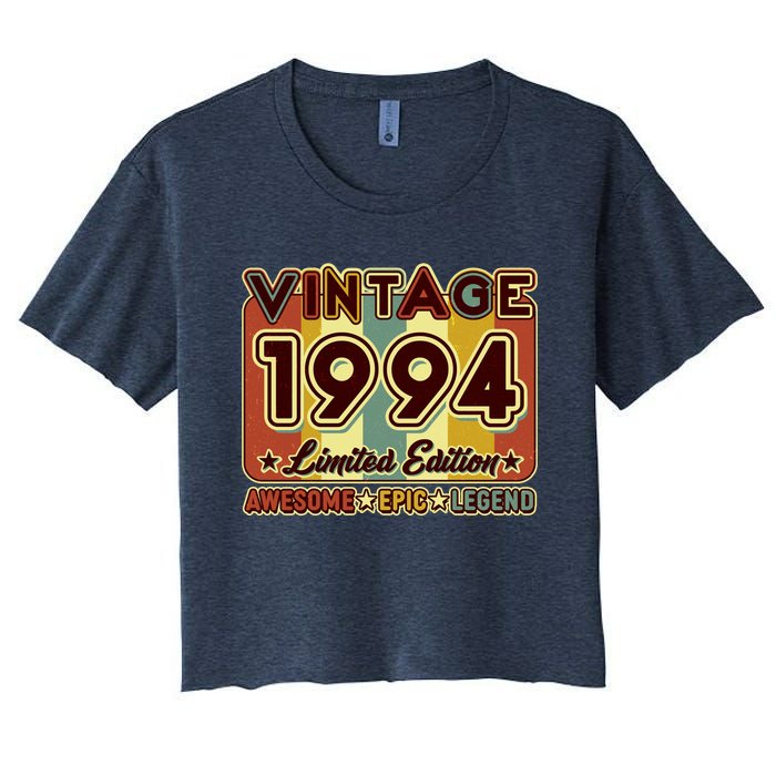 Vintage 1994 30th Birthday Limited Edition Awesome Epic Legend Women's Crop Top Tee