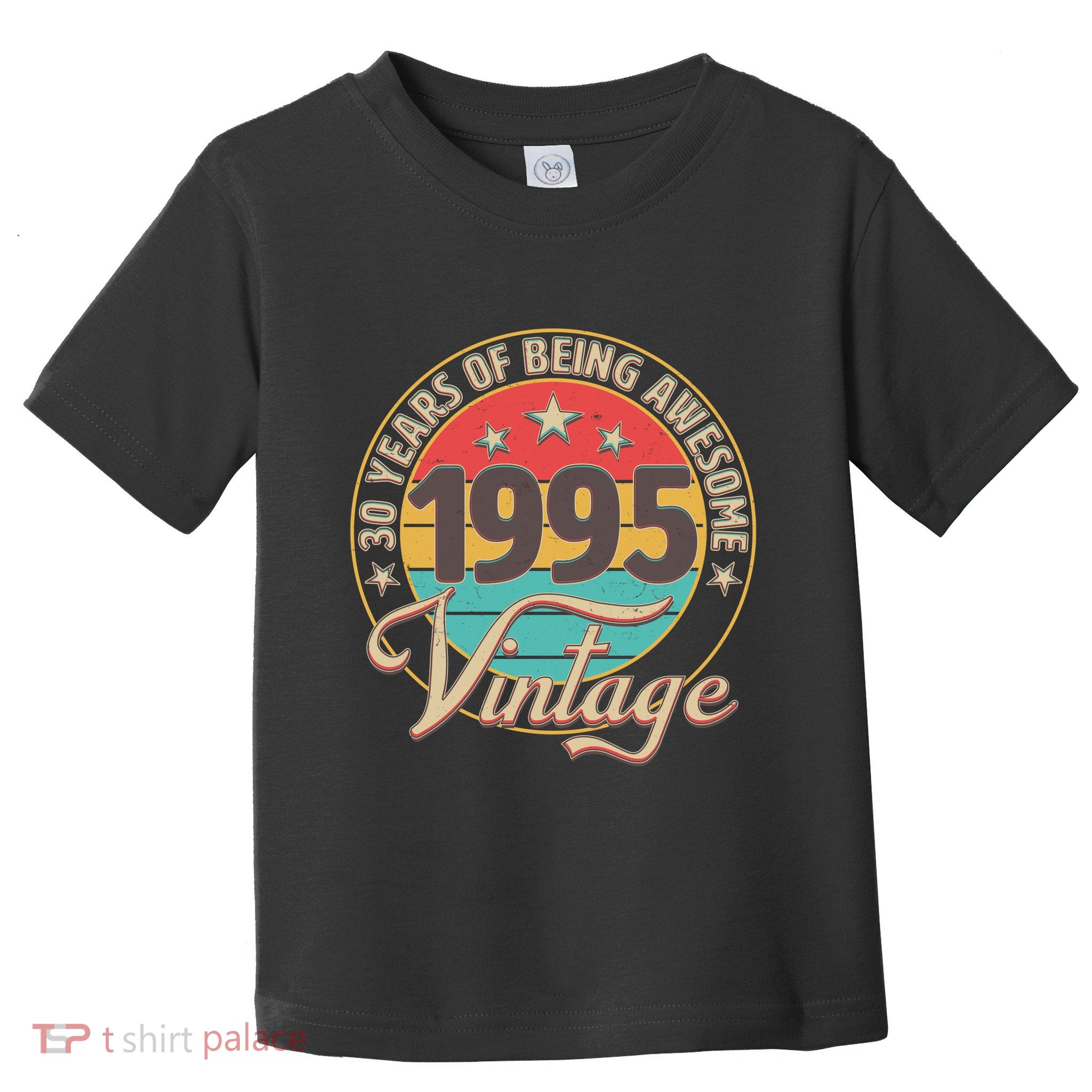 Vintage 1995 30 Years Of Being Awesome Toddler T-Shirt
