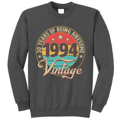 Vintage 1994 30 Years Of Being Awesome Tall Sweatshirt