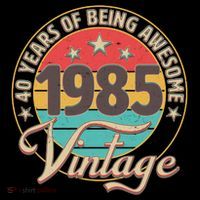 Vintage 1985 40 Years Of Being Awesome Poster