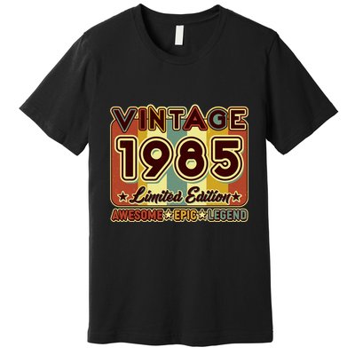 Vintage 1985 40th Birthday Limited Edition Awesome Epic Legend Premium T-Shirt