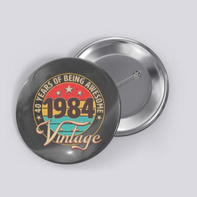 Vintage 1984 40 Years Of Being Awesome Button