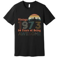 Vintage 1973 50 Years Of Being Awesome 50th Birthday Premium T-Shirt