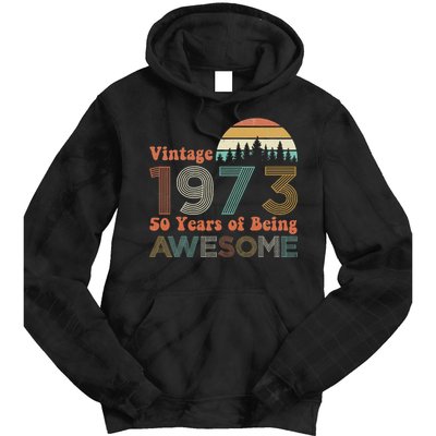 Vintage 1973 50 Years Of Being Awesome 50th Birthday Tie Dye Hoodie