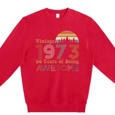 Vintage 1973 50 Years Of Being Awesome 50th Birthday Premium Crewneck Sweatshirt