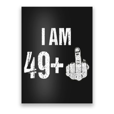 Vintage 1969 50th Birthday Shirt I Am 49 Plus Middle Finger Poster