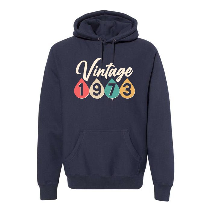 Vintage 1973 50th Birthday Retro Teardrop Design Premium Hoodie