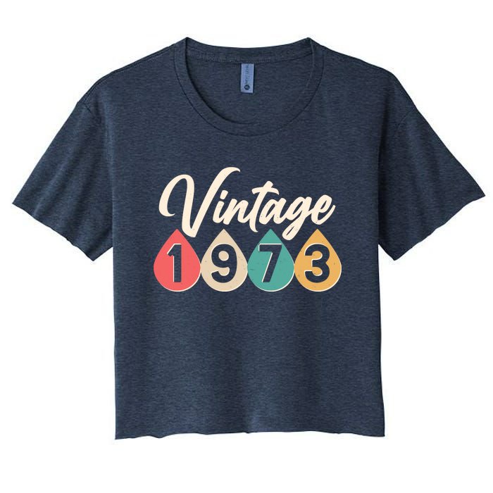 Vintage 1973 50th Birthday Retro Teardrop Design Women's Crop Top Tee