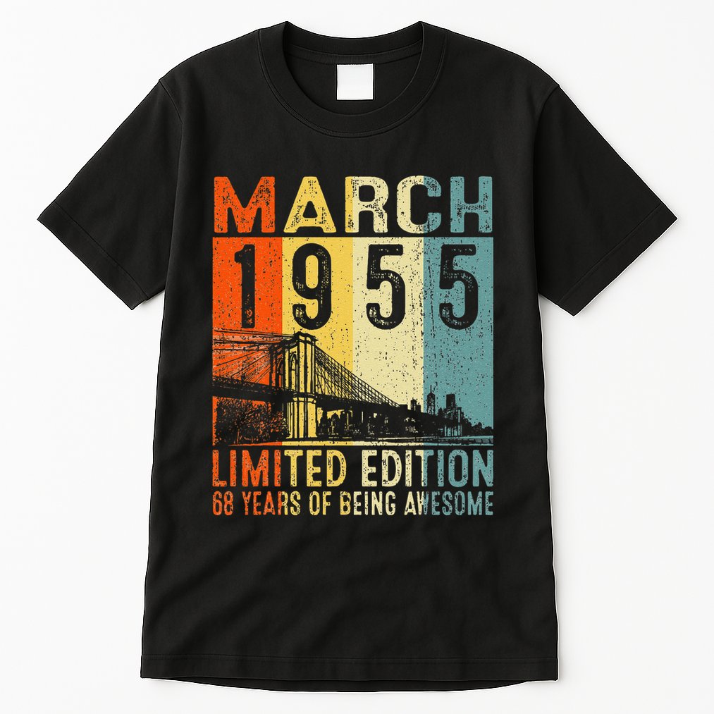Vintage 1955 68 Yrs Old Made In March 1955 68th Birthday Tall T-Shirt