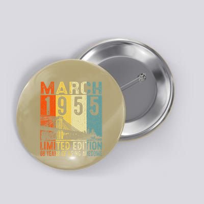 Vintage 1955 68 Yrs Old Made In March 1955 68th Birthday Button