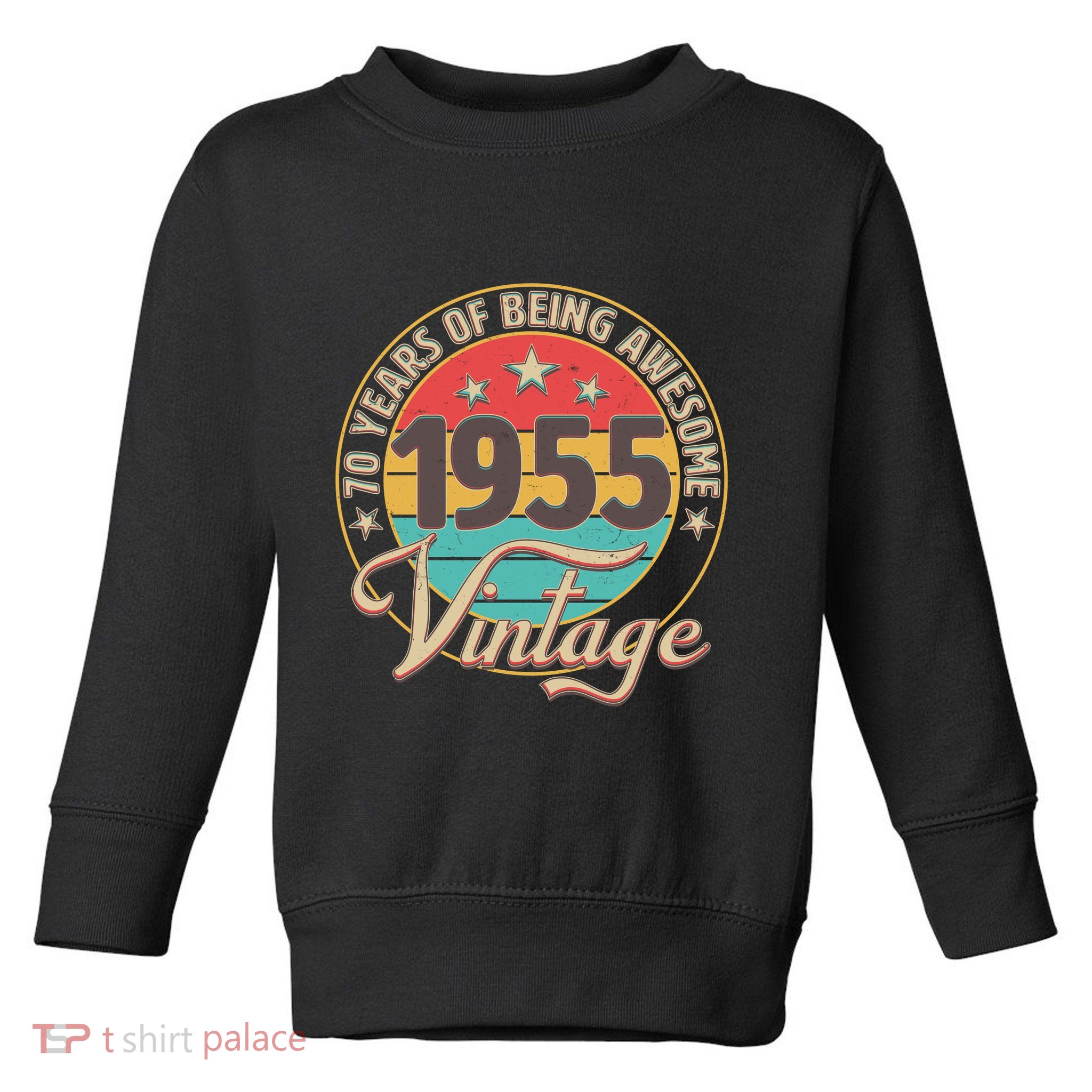 Vintage 1955 70 Years Of Being Awesome Toddler Sweatshirt
