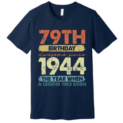 Vintage 1944 79 Year Old Gifts Limited Edition 79th Birthday Premium T-Shirt