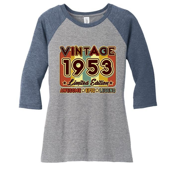 Vintage 1953 70th Birthday Limited Edition Awesome Epic Legend Women's Tri-Blend 3/4-Sleeve Raglan Shirt