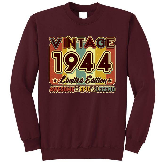 Vintage 1944 80th Birthday Limited Edition Awesome Epic Legend Tall Sweatshirt