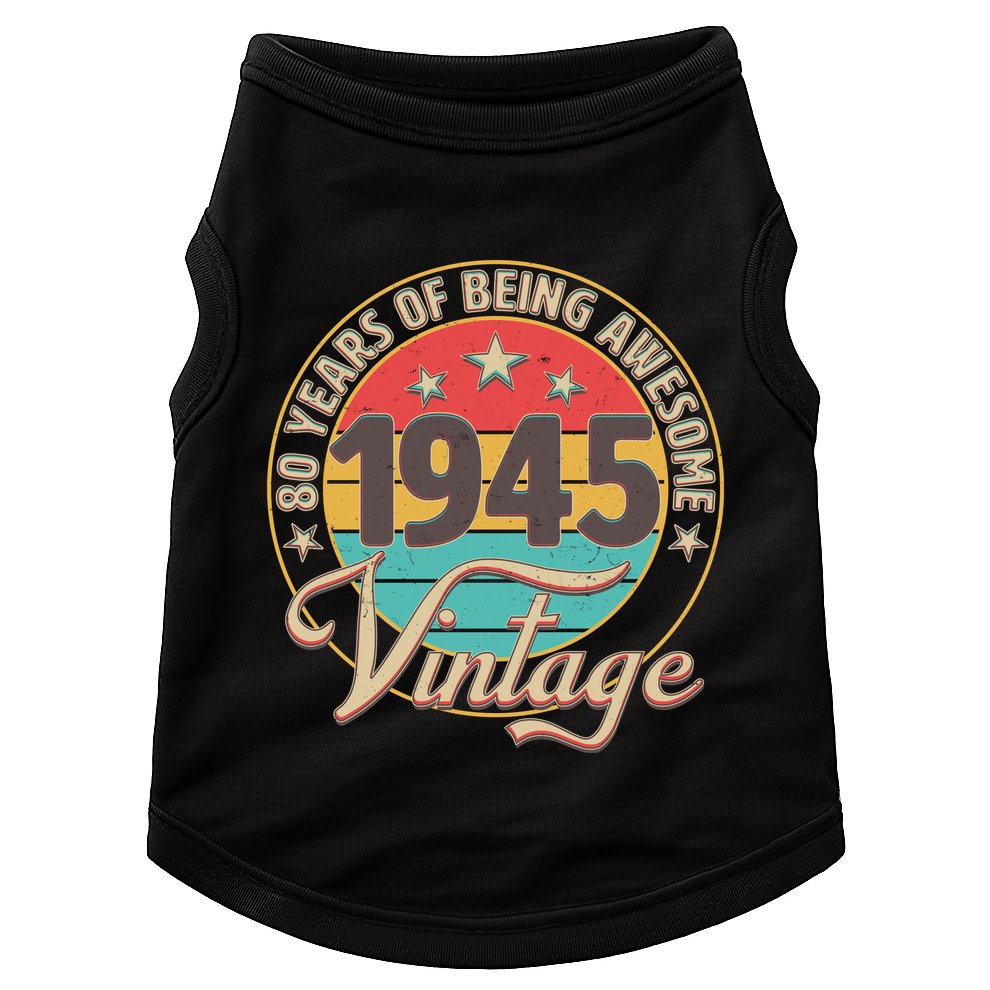 Vintage 1945 80 Years Of Being Awesome Doggie Tank