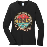Vintage 1945 80 Years Of Being Awesome Ladies Long Sleeve Shirt