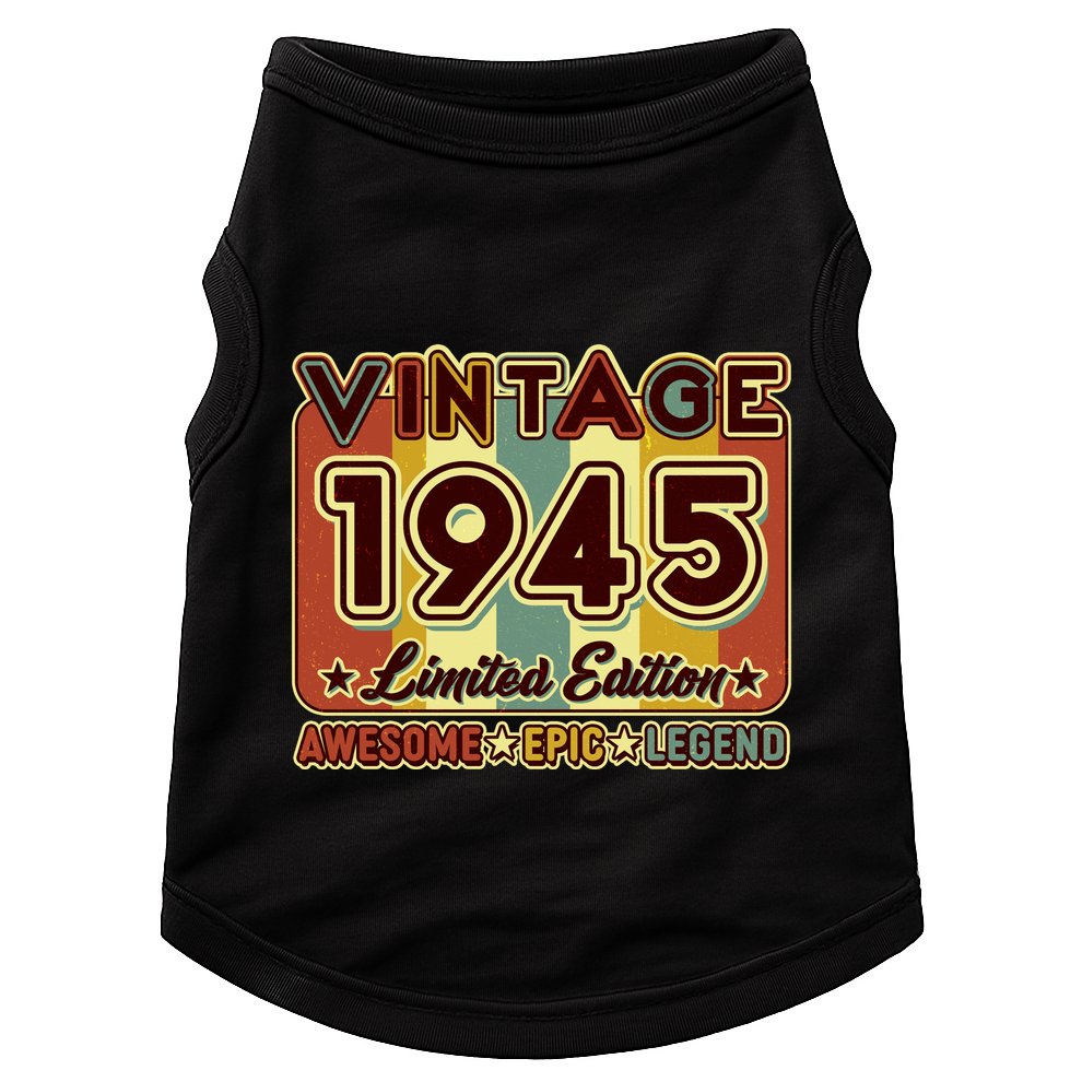 Vintage 1945 80th Birthday Limited Edition Awesome Epic Legend Doggie Tank
