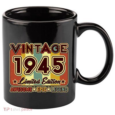 Vintage 1945 80th Birthday Limited Edition Awesome Epic Legend 11oz C Handle Ceramic Mug
