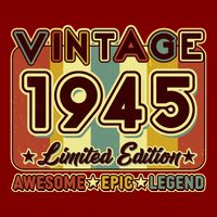 Vintage 1945 80th Birthday Limited Edition Awesome Epic Legend T-Shirt