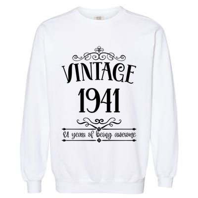 Vintage 1941 84 Years Of Being Awesome 84th Birthday Garment-Dyed Sweatshirt