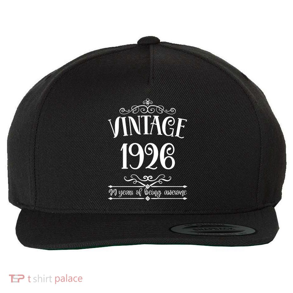 Vintage 1926 99 Years Of Being Awesome 99th Birthday Wool Snapback Cap