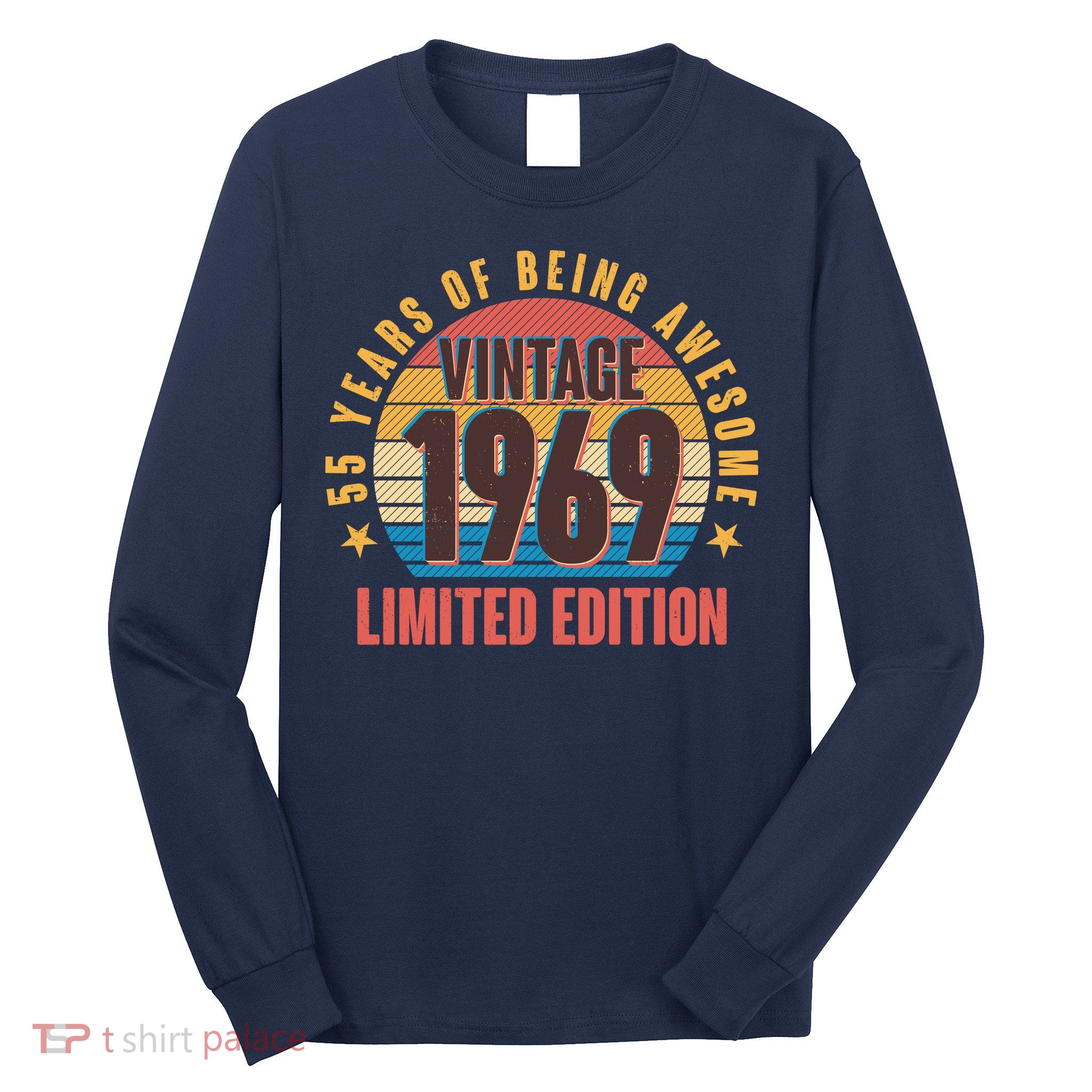 Vintage 1969 Birthday 55 Years Of Being Awesome Limited Edition Long Sleeve Shirt
