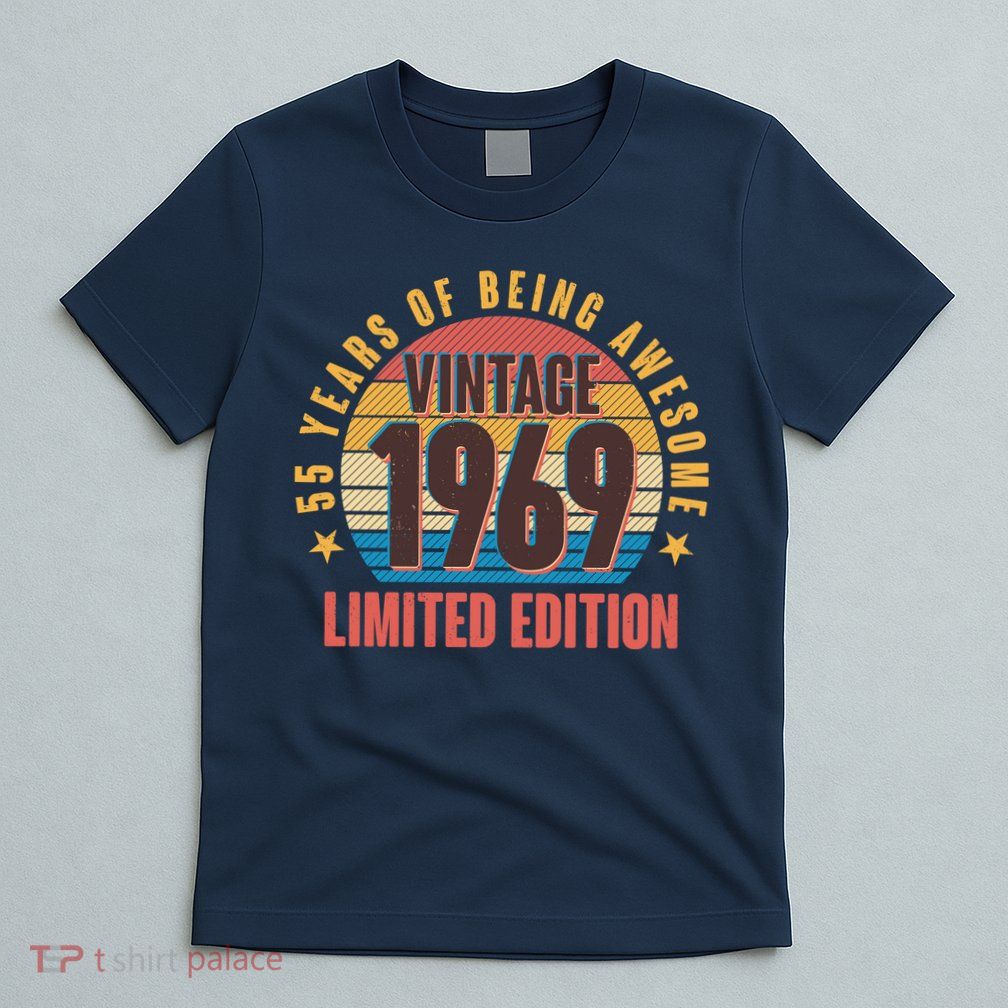 Vintage 1969 Birthday 55 Years Of Being Awesome Limited Edition T-Shirt