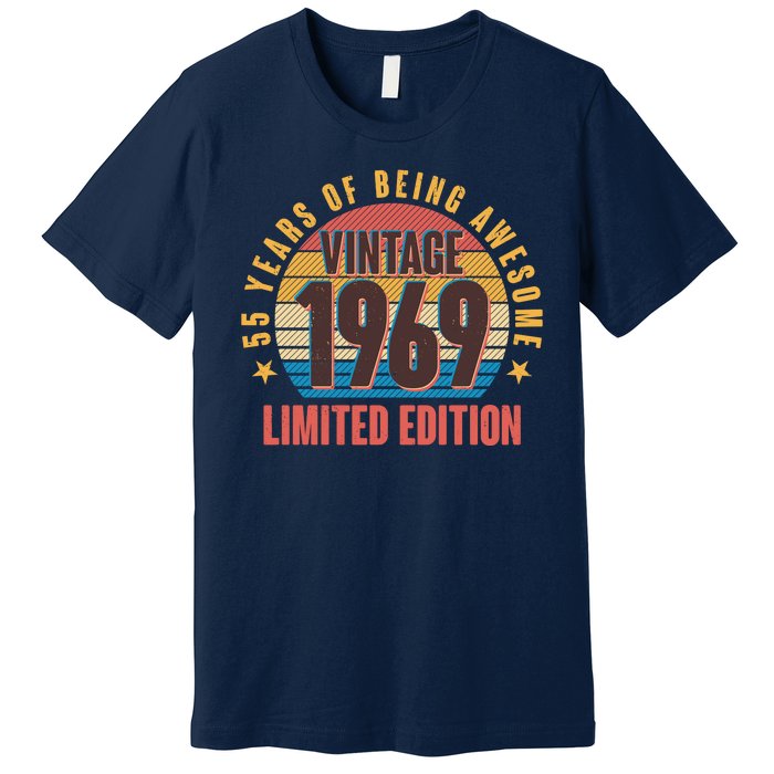 Vintage 1969 Birthday 55 Years Of Being Awesome Limited Edition Premium T-Shirt