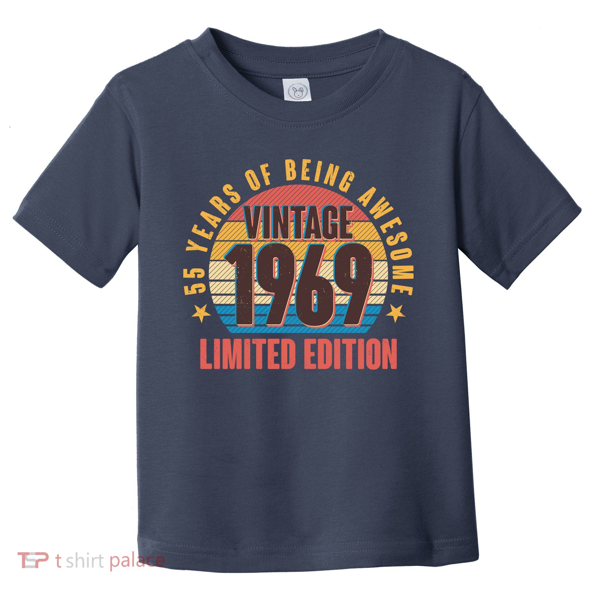 Vintage 1969 Birthday 55 Years Of Being Awesome Limited Edition Toddler T-Shirt