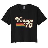 Vintage 1973 Birthday Women's Crop Top Tee