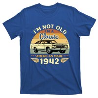 Vintage 1942 Car Birthday Gift Im Not Old Im A Classic 1942 Gift T-Shirt