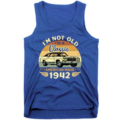 Vintage 1942 Car Birthday Gift Im Not Old Im A Classic 1942 Gift Tank Top