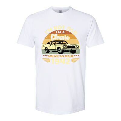 Vintage 1942 Car Birthday Gift Im Not Old Im A Classic 1942 Gift Softstyle CVC T-Shirt