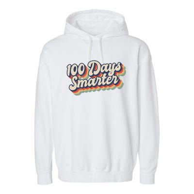 Vintage 100 Days Smarter Teacher Student 100th Day Of School Gift Garment-Dyed Fleece Hoodie