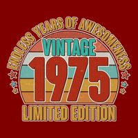 Vintage 1975 Endless Years Of Awesomeness Limited Edition 50th Birthday T-Shirt