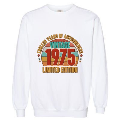 Vintage 1975 Endless Years Of Awesomeness Limited Edition 50th Birthday Garment-Dyed Sweatshirt