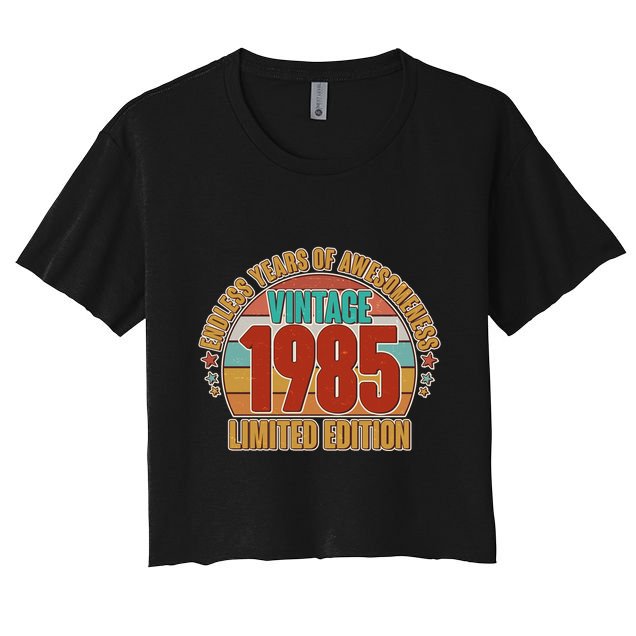 Vintage 1985 Endless Years Of Awesomeness Limited Edition 40th Birthday Crop Top
