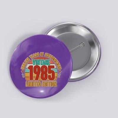 Vintage 1985 Endless Years Of Awesomeness Limited Edition 40th Birthday Button